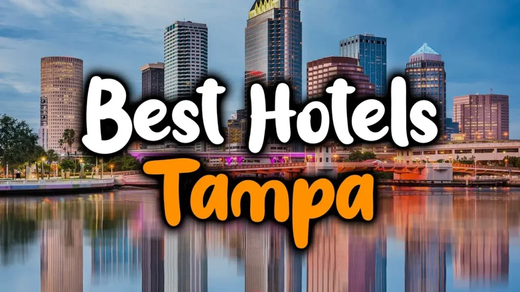 Best Hotels in Tampa