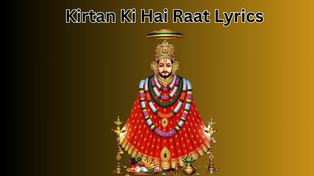 Kirtan Ki Hai Raat Lyrics