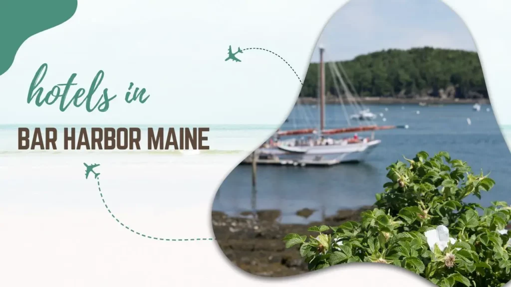 Hotels in Bar Harbor Maine