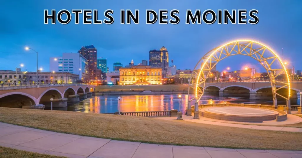 hotels in des moines